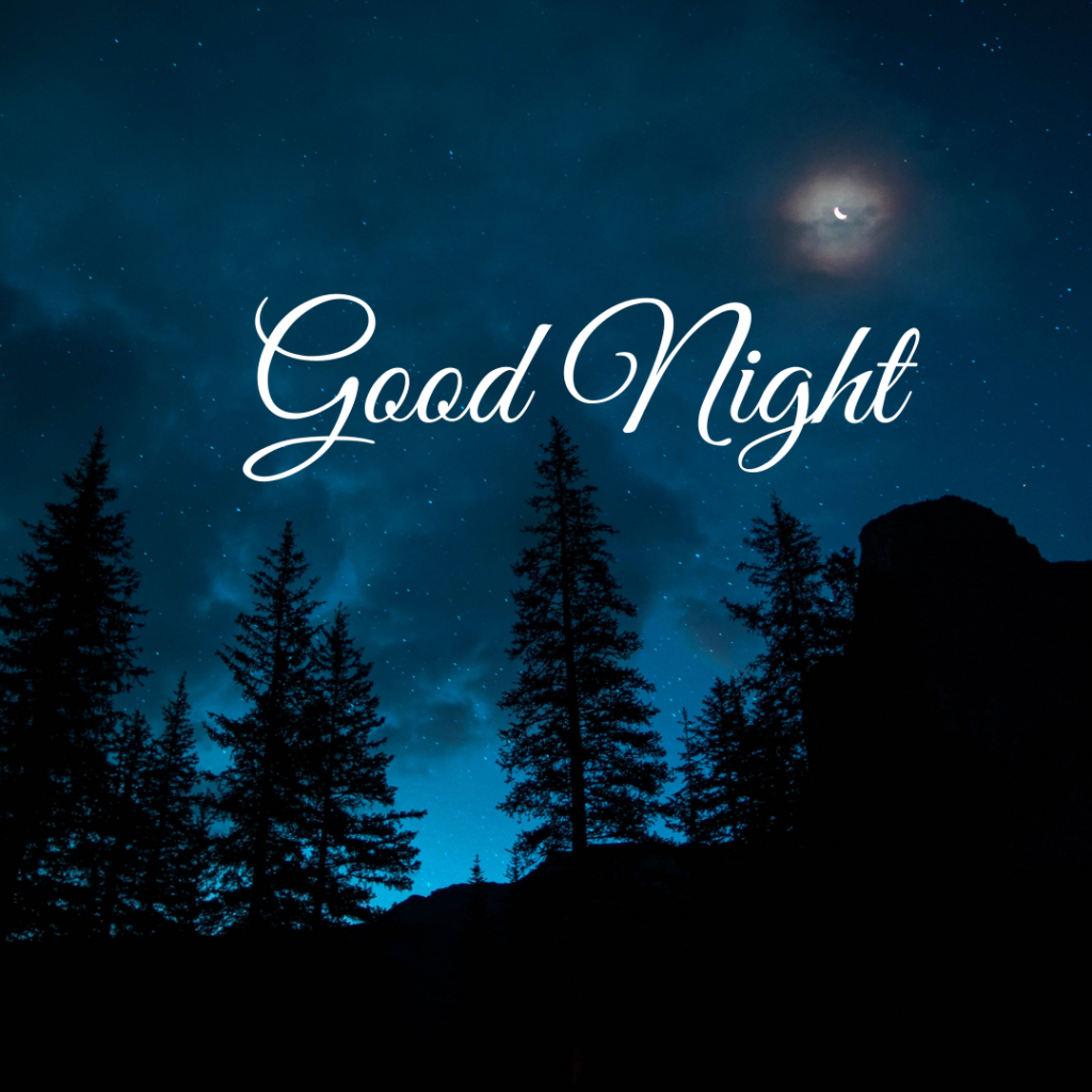 Good Night Images: The Perfect Way to Say Sleep Well 26 Blurry half Moon with white cloud trees big stone hill Good Night photo