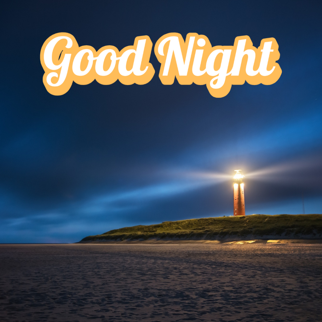 Good Night Images: The Perfect Way to Say Sleep Well 1 Blue Sky sea sand with watch out light tower good night images