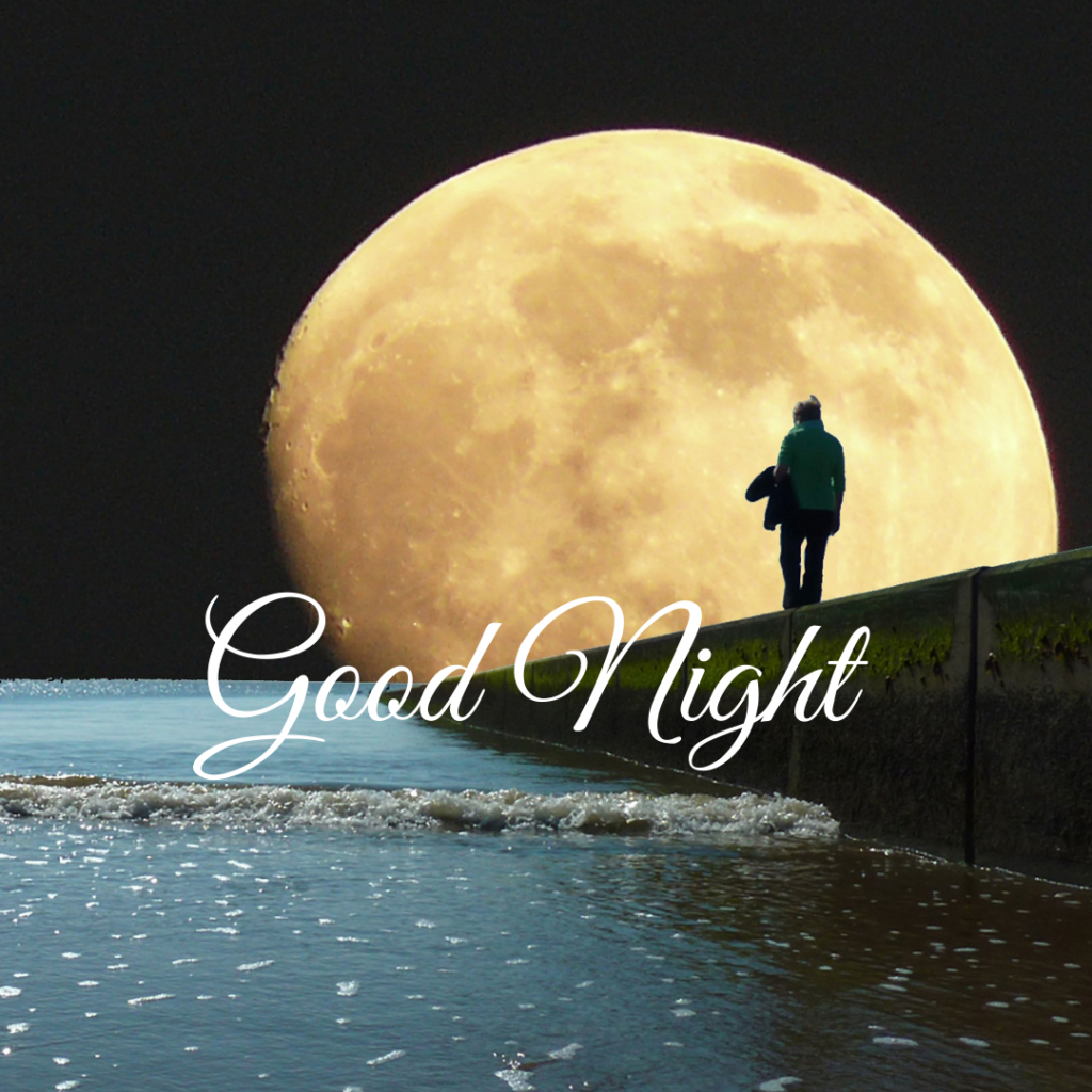 Good Night Images: The Perfect Way to Say Sleep Well 22 Close moon river man walk good night images