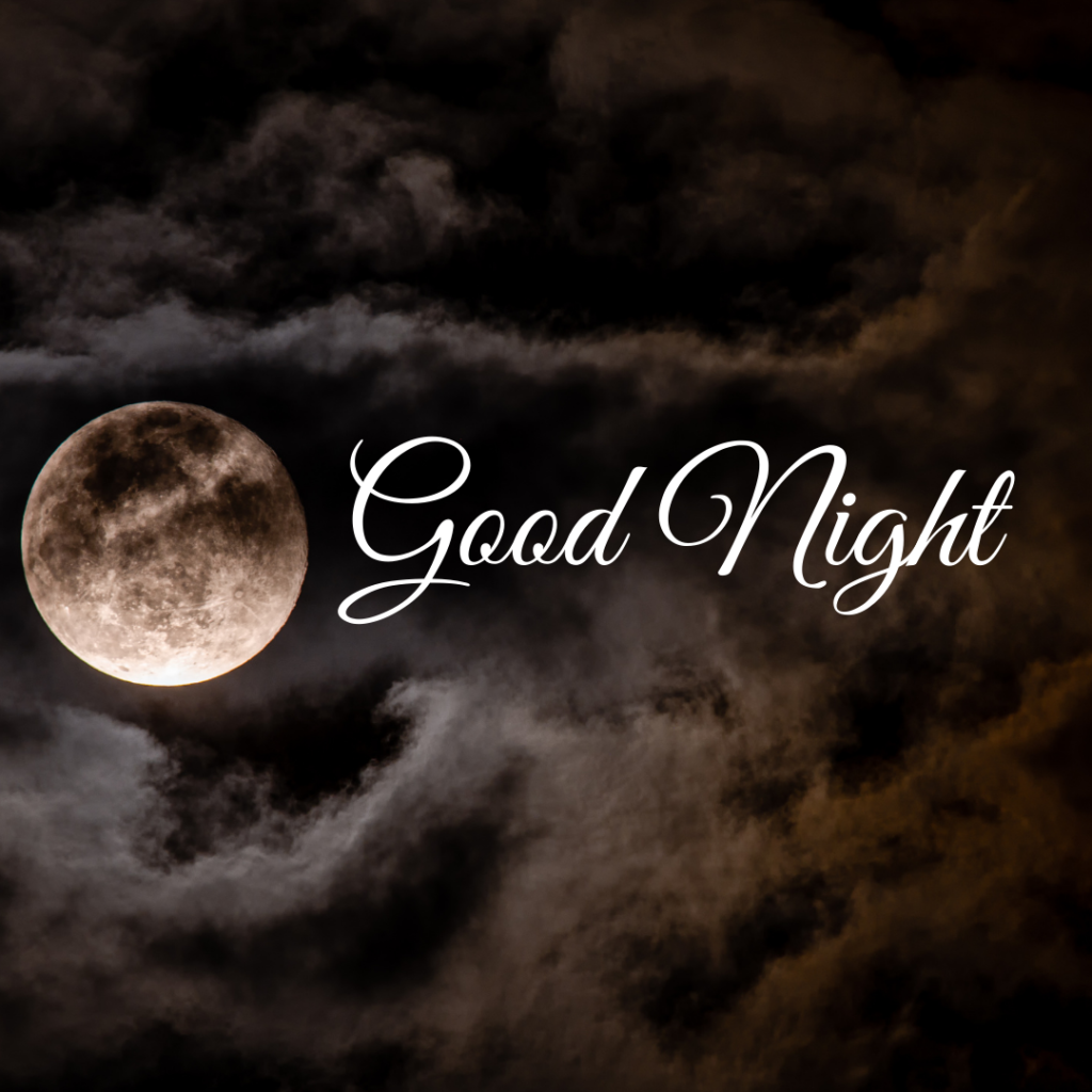 Good Night Images: The Perfect Way to Say Sleep Well 23 Full clear Moon light with white brown cloud Good Night Images