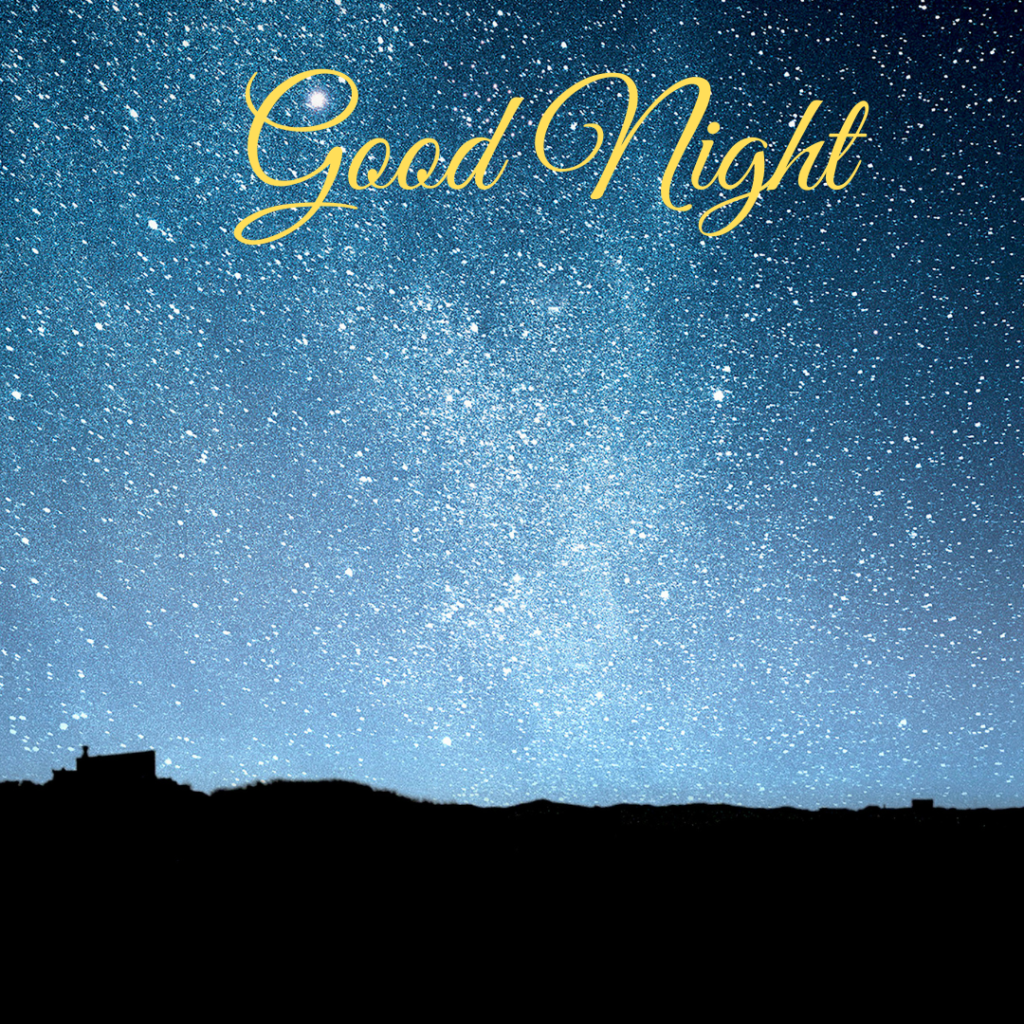 Good Night Images: The Perfect Way to Say Sleep Well 24 Stars sky and hill good night photo